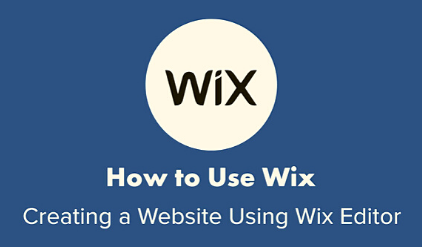 Wix: The Best Platform to Create A Powerful Business Site
