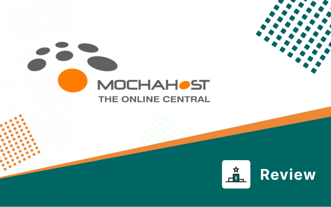 Mochahost Hosting Review | When to Use Mochahost Hosting? What ate The Best Features of Mochahost Hosting?